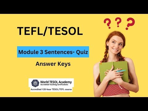 TEFL/TESOL Module 3 | Sentences Quiz | Answer Key | Online Teaching | World Academy