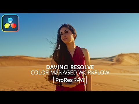 DaVinci Resolve 18 ProRes RAW Color Managed Workflows | RCM & ACES