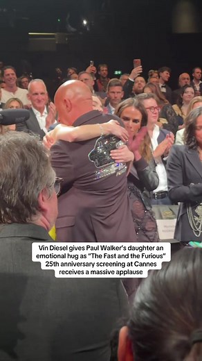 #VinDiesel gives Paul Walker’s daughter an emotional hug as “The Fast and the Furious” 25th anniversary screening at the #Cannes Film Festival receives massive applause.