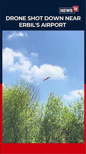 Middle East War | Drone Shot Down Near Erbil International Airport In Iraqi Kurdistan | N18S