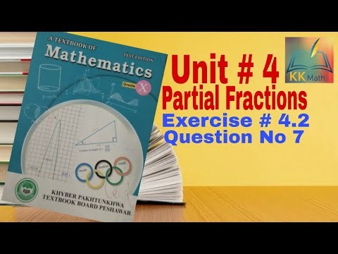kpk board 10 class math unit 4 Partial Fractions Exercise 4.2 Question No 7 @KK Maths