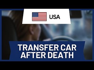 How to Transfer Car Ownership After Death (Guide)