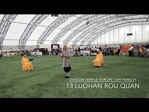 13 Luohan Rou Quan @ 3rd Shaolin Cultural Festival UK