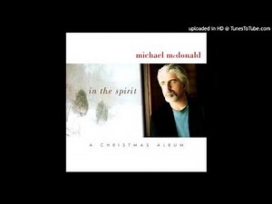 Michael McDonald - In the Spirit: A Christmas Album - On Christmas morming
