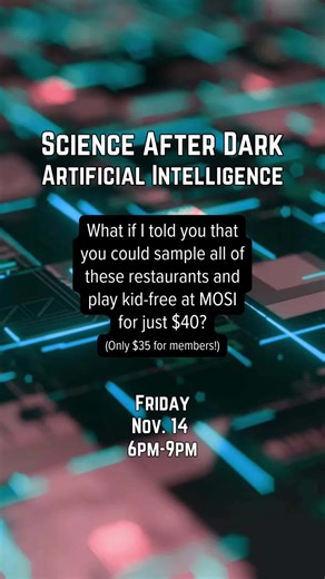 Science After Dark: Artificial Intelligence edition will be held at MOSI on November 14! From pizza 🍕, to beer 🍺, donuts 🍩, and more, we've got you covered. Join us for this 18 event for an unforgettable kid-free night. Get tickets: https://mosi.org/event/science-after-dark/ | MOSI