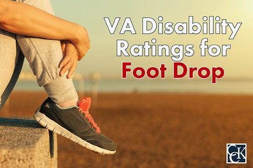 Foot Drop: VA Ratings, Claims, and Benefits | CCK Law