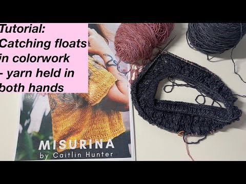 Knitting tutorial: Catching floats in fair isle - long stretch of MC - yarn held in both hands