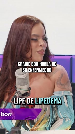 GRACIE BON habla por primera vez de su condición/enfermedad que tiene #sinfiltroradioshow