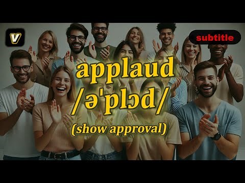 [v] Applaud meaning (show approval) with 5 examples