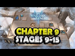 Chapter 9 Stages 9-15 Playthrough! [Watcher of Realms]