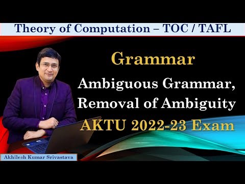 AKTU Solved Questions (2022-23) || Ambiguous Grammar to Unambiguous Grammar || TAFL PYQ