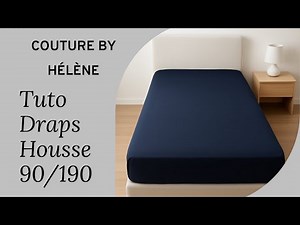 🧵✨ Tuto couture complet : Drap-Housse 1 place ✨🛏️