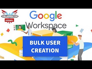 Google Workspace (G Suite) Bulk User creation using CSV Collaboration Kernel