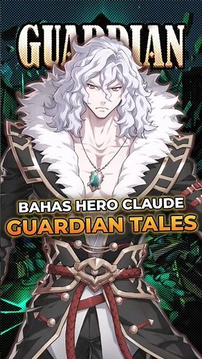 Bahas Hero Claude Guardian Tales #guardiantales #claude #shorts