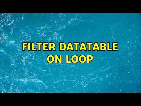 filter datatable on loop (2 Solutions!!)