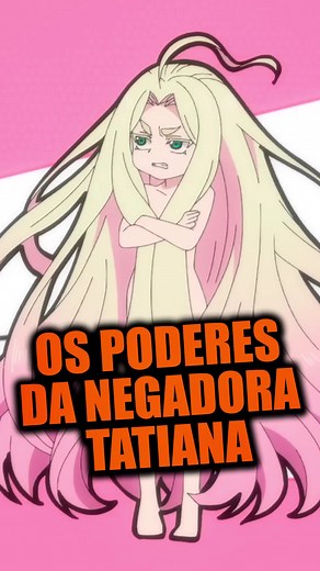 Os Poderes da Tatiana em Undead Unluck