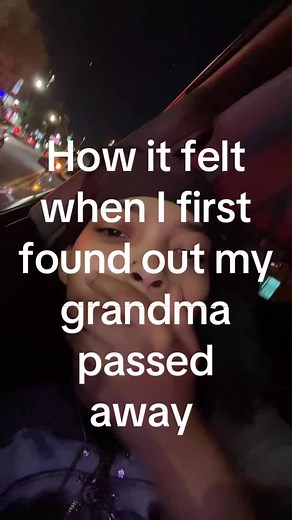 How It Felt When I First Found Out My Grandma Passed Away