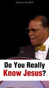 “Twenty-five percent of what you read of Jesus in the Bible is actual history. Seventy-five percent of what you read is prophecy.”—The Honorable Minister Louis Farrakhan | Saviours' Day