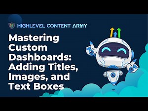 Mastering Custom Dashboards: Adding Titles, Images, and Text Boxes