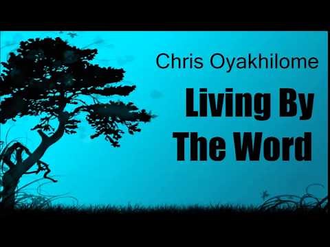 Chris Oyakhilome - Living By The Word