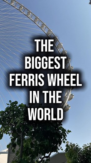 Explore the World's Biggest Ferris Wheel in Dubai