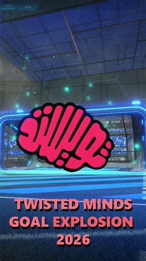 Rocket League Twisted Minds 2026 Goal Explosion