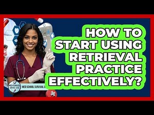 How To Start Using Retrieval Practice Effectively?