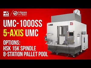 Haas UMC-1000- 5 Axis Universal Machining Centre - with Pallet Pool