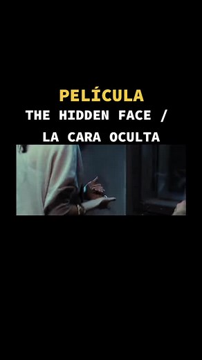 Película: The hidden face / La cara oculta (2011). #fyp