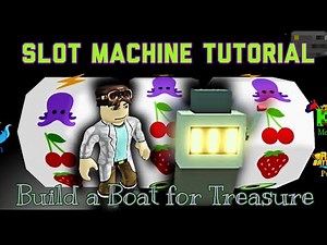 Slot Machine Tutorial 🔨🔧- Build a Boat for Treasure