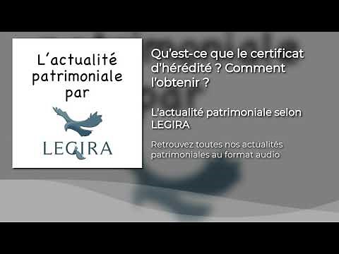 Qu’est ce que le certificat d'hérédité ? Et surtout comment l'obtenir !