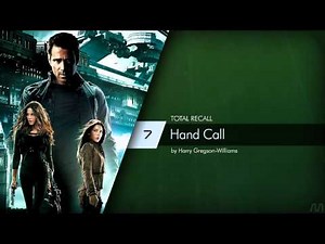 07 Harry Gregson-Williams - Total Recall - Hand Call