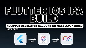 Flutter - 不使用苹果开发者账号，苹果电脑免费创建iOS IPA包
