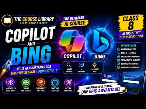 Microsoft Copilot & Bing AI Explained l Class 8 l ChatGPT & Generative AI - The Ultimate AI Course