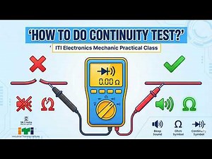 Electronics Mechanic Practical | How to Do a Continuity Test | Step-by-Step