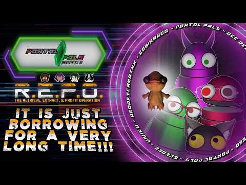 Just Borrowing for a Very Little Long Time 📦 | R.E.P.O. Chaos | Portal Pals