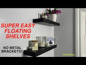 Super Easy Floating Shelves - no metal brackets needed