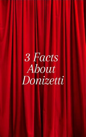 3 Facts About Donizetti 🎭 | Master of Italian Opera