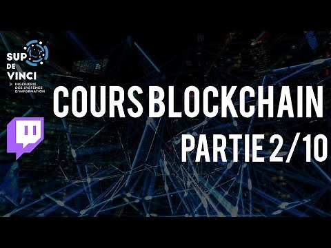 2/10 - Cours complet d'introduction sur la Blockchain