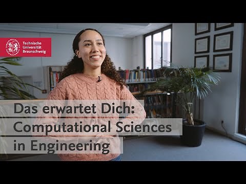 Das erwartet Dich: Computational Sciences in Engineering | TU Braunschweig