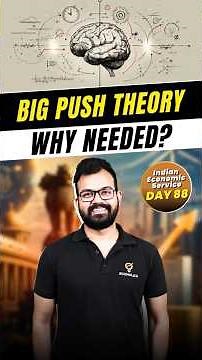 Rosenstein-Rodan's Big Push Theory Explained | Indian Economic Service | Day 88