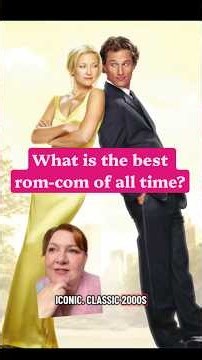 The Top 10 Romcoms Of All Time