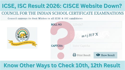 ICSE, ISC Result 2026: CISCE Website Down? Check 10th, 12th Result via DigiLocker and Umang App