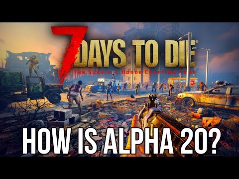 LET'S DO THIS!! - 7 Days to Die A20 - Stream 1
