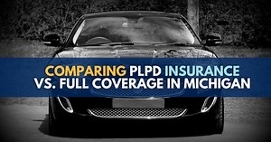 PLPD vs Full Coverage: What's The Difference?