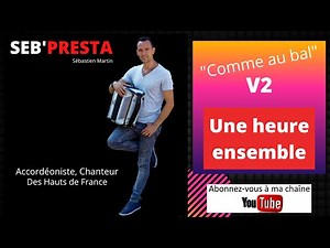 Seb'Presta: Une heure ensemble " Comme au bal" V2