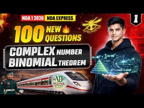 100 NEW QUESTIONS 🔥 Complex + Binomial in ONE SHOT | NDA EXPRESS ⚡| NDA Maths by Arjuna Sir