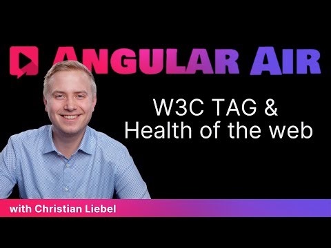 W3C TAG & Health of the web with Christian Liebel 📱