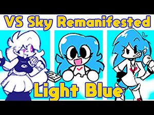 FNF VS Sky Remanifested Song - Light Blue | FNF Mod
