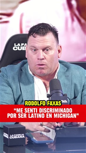 Me Sentí discriminado en Michigan Rodolfo Faxas